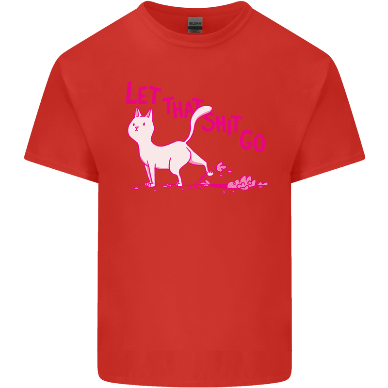 Cat Let that Sh!t Go Funny Pet Kitten Rude Mens Cotton T-Shirt Tee Top Red