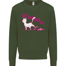 Cat Let that Sh!t Go Funny Pet Kitten Rude Mens Sweatshirt Jumper Forest Green