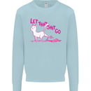 Cat Let that Sh!t Go Funny Pet Kitten Rude Mens Sweatshirt Jumper Light Blue