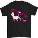 Cat Let that Sh!t Go Funny Pet Kitten Rude Mens T-Shirt Cotton Gildan Black
