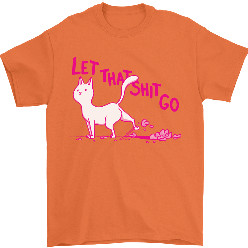 Cat Let that Sh!t Go Funny Pet Kitten Rude Mens T-Shirt Cotton Gildan Orange