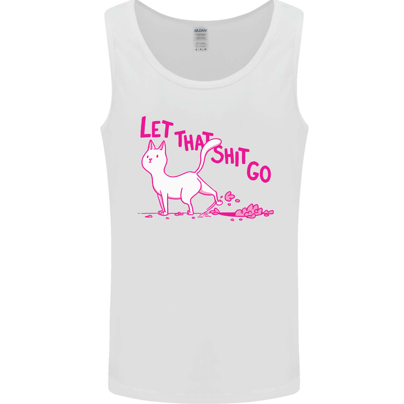 Cat Let that Sh!t Go Funny Pet Kitten Rude Mens Vest Tank Top White