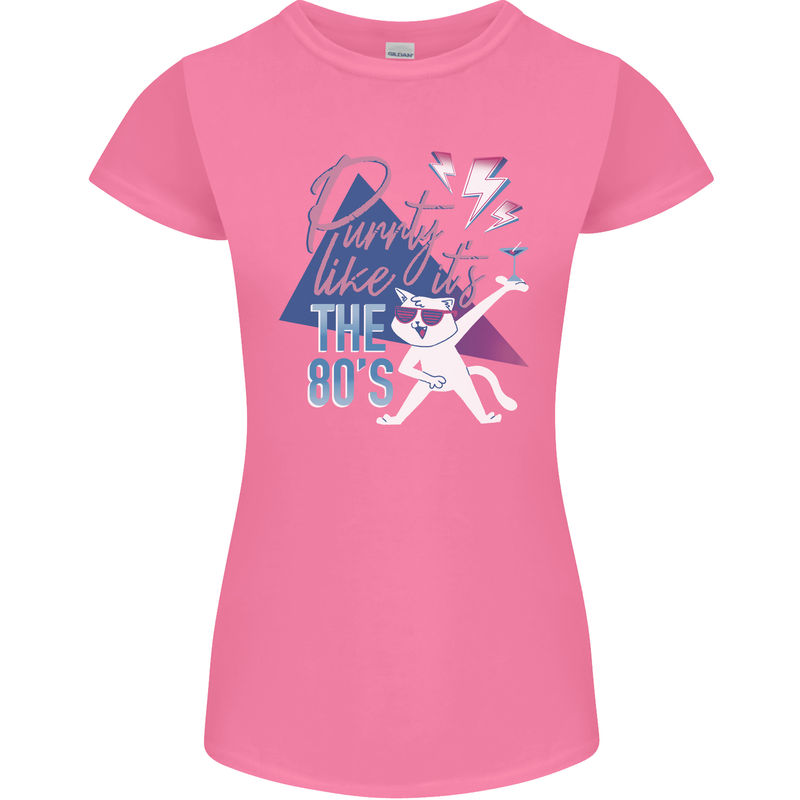 Cat Purrty Like It's the 80's Womens Petite Cut T-Shirt Azalea