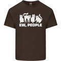 Cats Ew People Funny Mens Cotton T-Shirt Tee Top Dark Chocolate