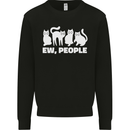 Cats Ew People Funny Mens Sweatshirt Jumper Black