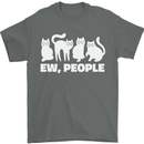 Cats Ew People Funny Mens T-Shirt 100% Cotton Charcoal