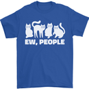 Cats Ew People Funny Mens T-Shirt 100% Cotton Royal Blue