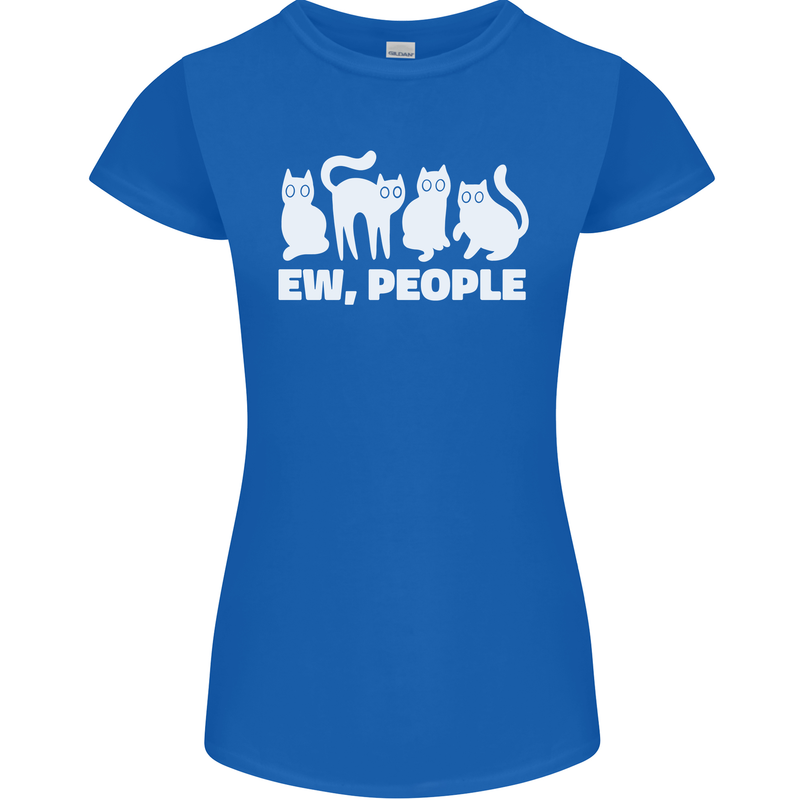 Cats Ew People Funny Womens Petite Cut T-Shirt Royal Blue