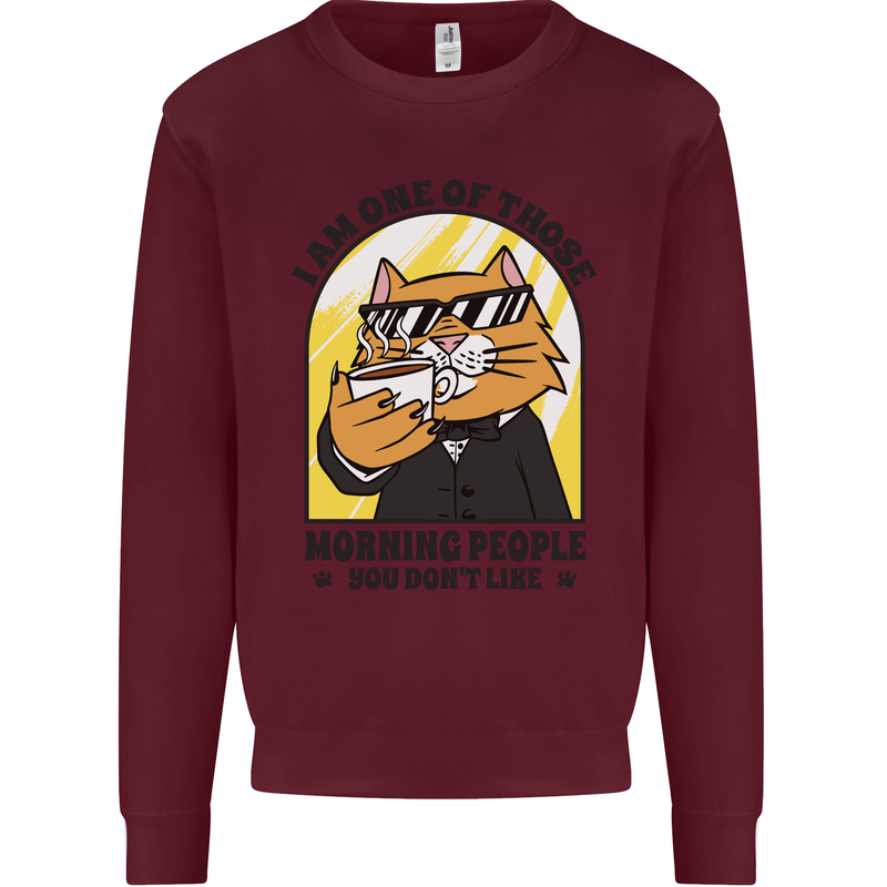 Cats I'm One of Those Morning People Funny Kids Sweatshirt Jumper Maroon