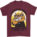 Cats I'm One of Those Morning People Funny Mens T-Shirt Cotton Gildan Maroon