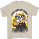 Cats I'm One of Those Morning People Funny Mens T-Shirt Cotton Gildan Sand