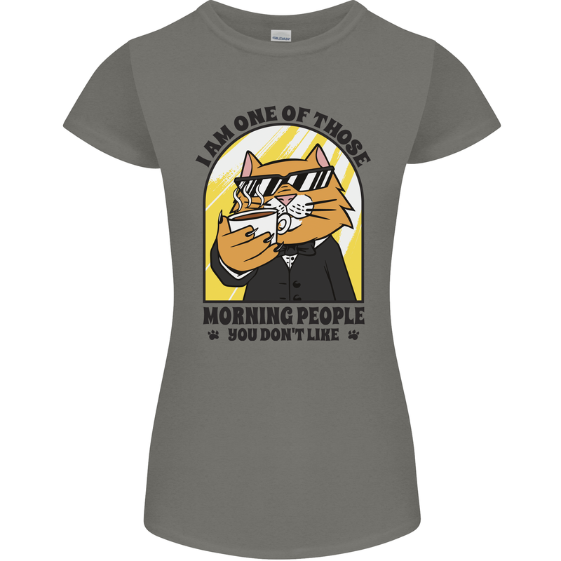 Cats I'm One of Those Morning People Funny Womens Petite Cut T-Shirt Charcoal