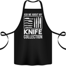 Chef Ask About My Knife Collection Funny Cotton Apron 100% Organic Black