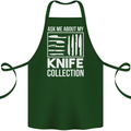 Chef Ask About My Knife Collection Funny Cotton Apron 100% Organic Forest Green
