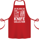 Chef Ask About My Knife Collection Funny Cotton Apron 100% Organic Red