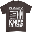Chef Ask About My Knife Collection Funny Mens T-Shirt 100% Cotton Dark Chocolate