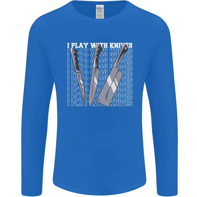 Chef I Play With Knives Mens Long Sleeve T-Shirt Royal Blue