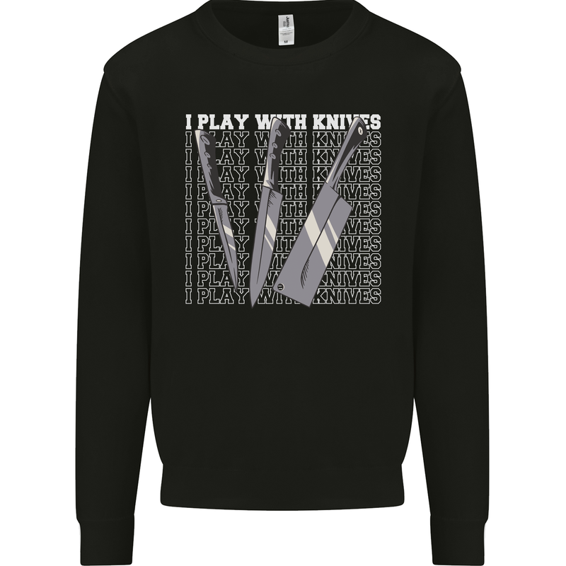 Chef I Play With Knives Mens Sweatshirt Jumper Black