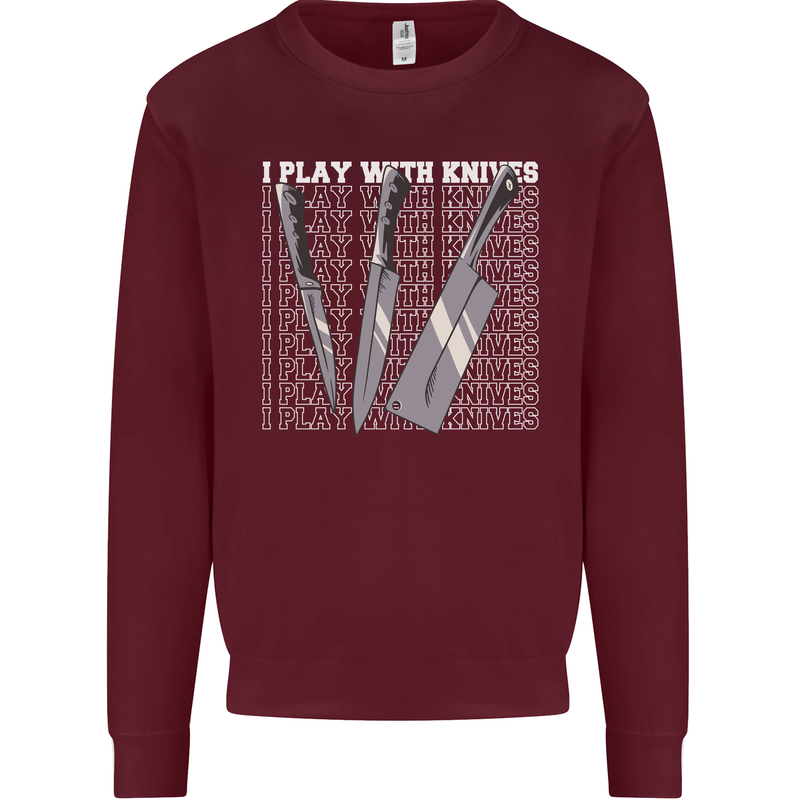 Chef I Play With Knives Mens Sweatshirt Jumper Maroon