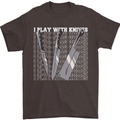 Chef I Play With Knives Mens T-Shirt 100% Cotton Dark Chocolate
