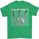 Chef I Play With Knives Mens T-Shirt 100% Cotton Irish Green
