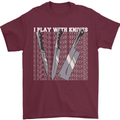Chef I Play With Knives Mens T-Shirt 100% Cotton Maroon
