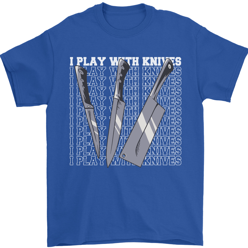 Chef I Play With Knives Mens T-Shirt 100% Cotton Royal Blue