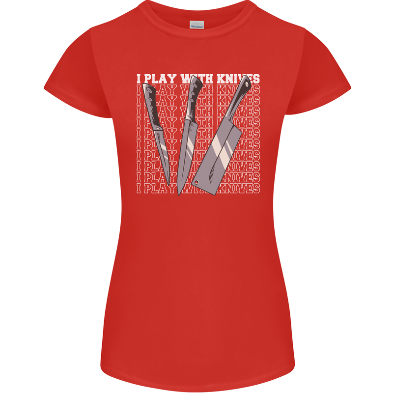 Chef I Play With Knives Womens Petite Cut T-Shirt Red