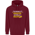 Chemistry Alcohol Is a Solution Funny Mens 80% Cotton Hoodie Maroon