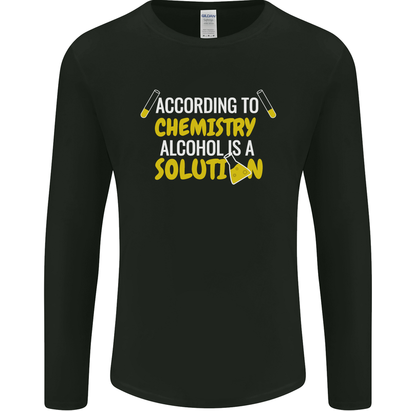 Chemistry Alcohol Is a Solution Funny Mens Long Sleeve T-Shirt Black