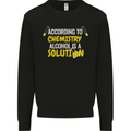 Chemistry Alcohol Is a Solution Funny Mens Sweatshirt Jumper Black
