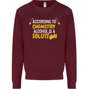 Chemistry Alcohol Is a Solution Funny Mens Sweatshirt Jumper Maroon