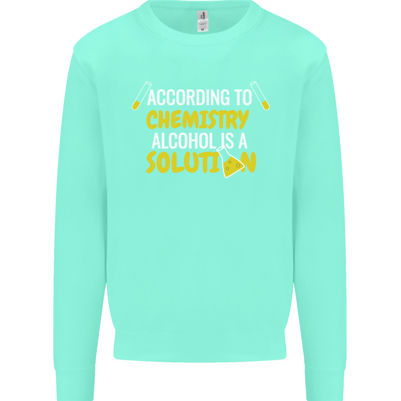 Chemistry Alcohol Is a Solution Funny Mens Sweatshirt Jumper Peppermint