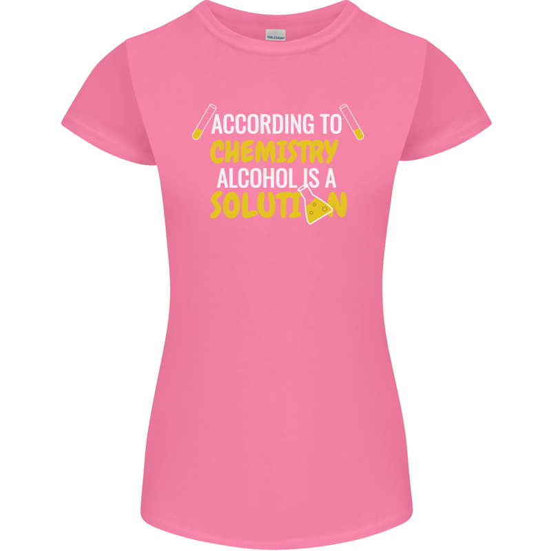 Chemistry Alcohol Is a Solution Funny Womens Petite Cut T-Shirt Azalea