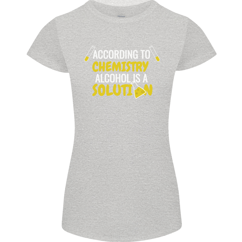 Chemistry Alcohol Is a Solution Funny Womens Petite Cut T-Shirt Sports Grey