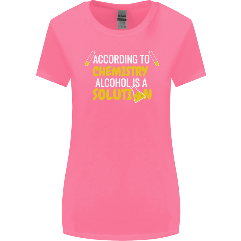 Chemistry Alcohol Is a Solution Funny Womens Wider Cut T-Shirt Azalea
