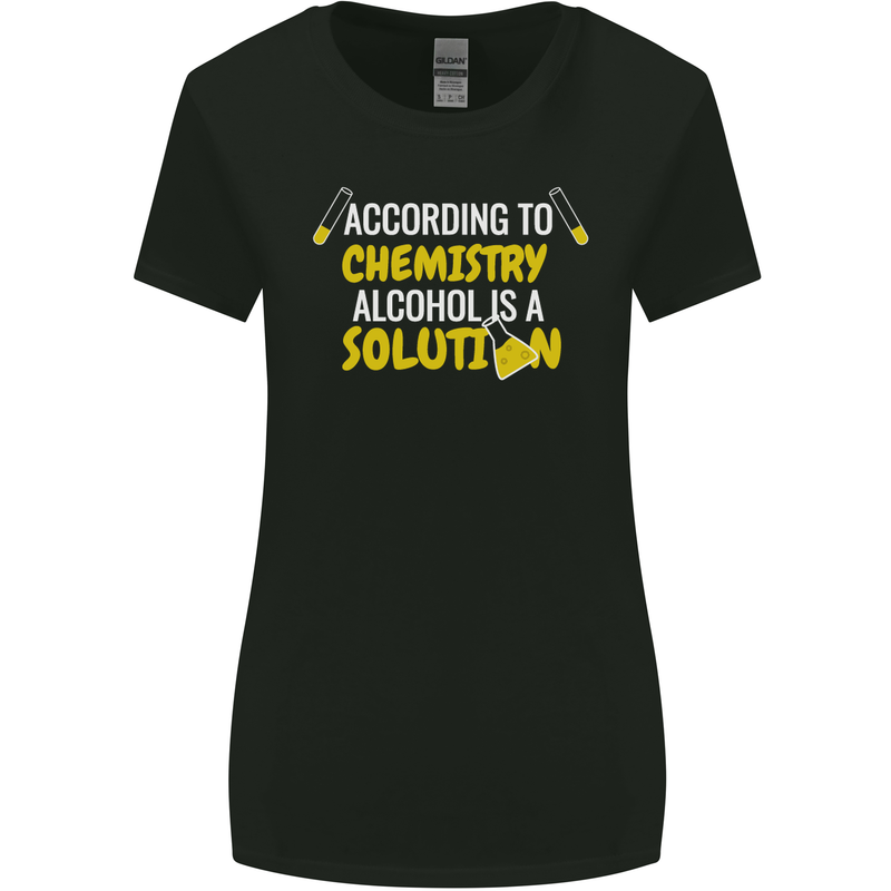 Chemistry Alcohol Is a Solution Funny Womens Wider Cut T-Shirt Black