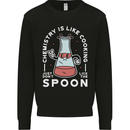 Chemistry is Like Cooking Funny Science Mens Sweatshirt Jumper Black