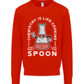 Chemistry is Like Cooking Funny Science Mens Sweatshirt Jumper Bright Red