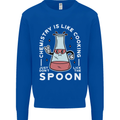 Chemistry is Like Cooking Funny Science Mens Sweatshirt Jumper Royal Blue