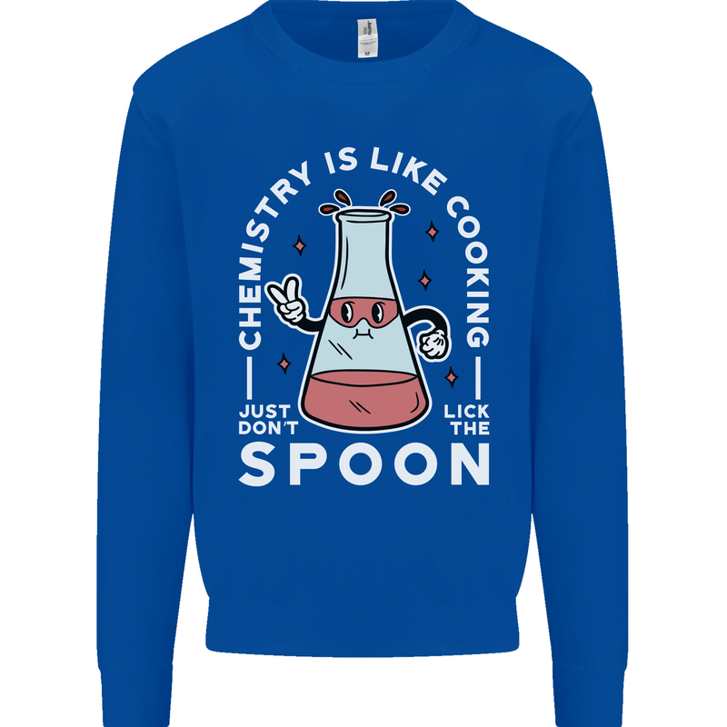 Chemistry is Like Cooking Funny Science Mens Sweatshirt Jumper Royal Blue