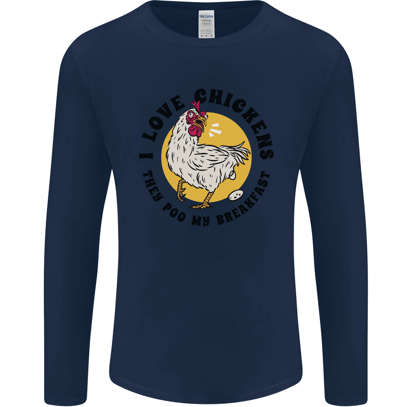 Chickens Poo My Breakfast Funny Food Eggs Mens Long Sleeve T-Shirt Navy Blue
