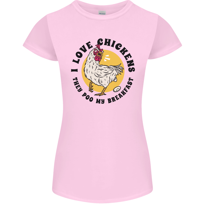 Chickens Poo My Breakfast Funny Food Eggs Womens Petite Cut T-Shirt Light Pink