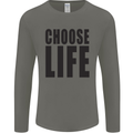 Choose Life Fancy Dress Outfit Costume Mens Long Sleeve T-Shirt Charcoal