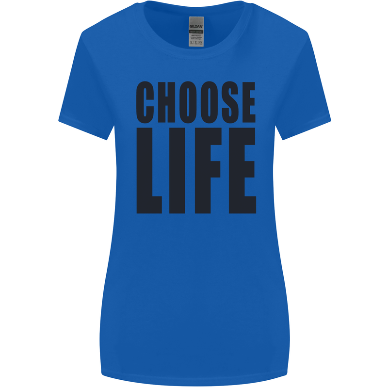 Choose Life Fancy Dress Outfit Costume Womens Wider Cut T-Shirt Royal Blue