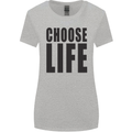Choose Life Fancy Dress Outfit Costume Womens Wider Cut T-Shirt Sports Grey
