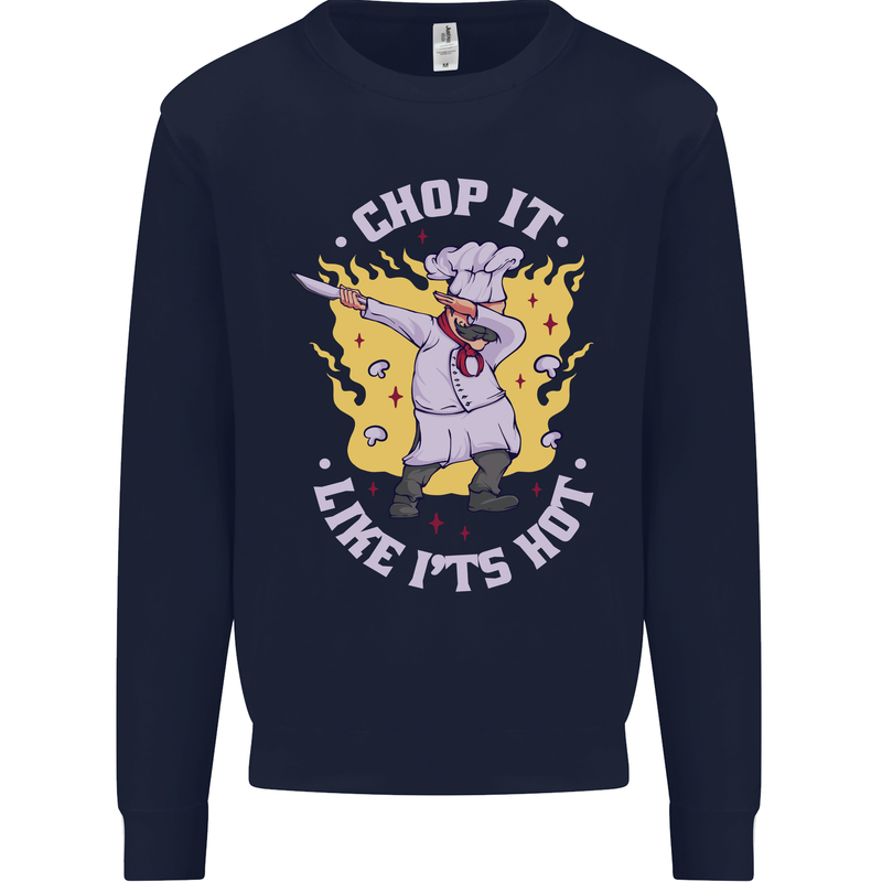 Chop It Like Its Hot Funny Chef Cook BBQ Kids Sweatshirt Jumper Navy Blue