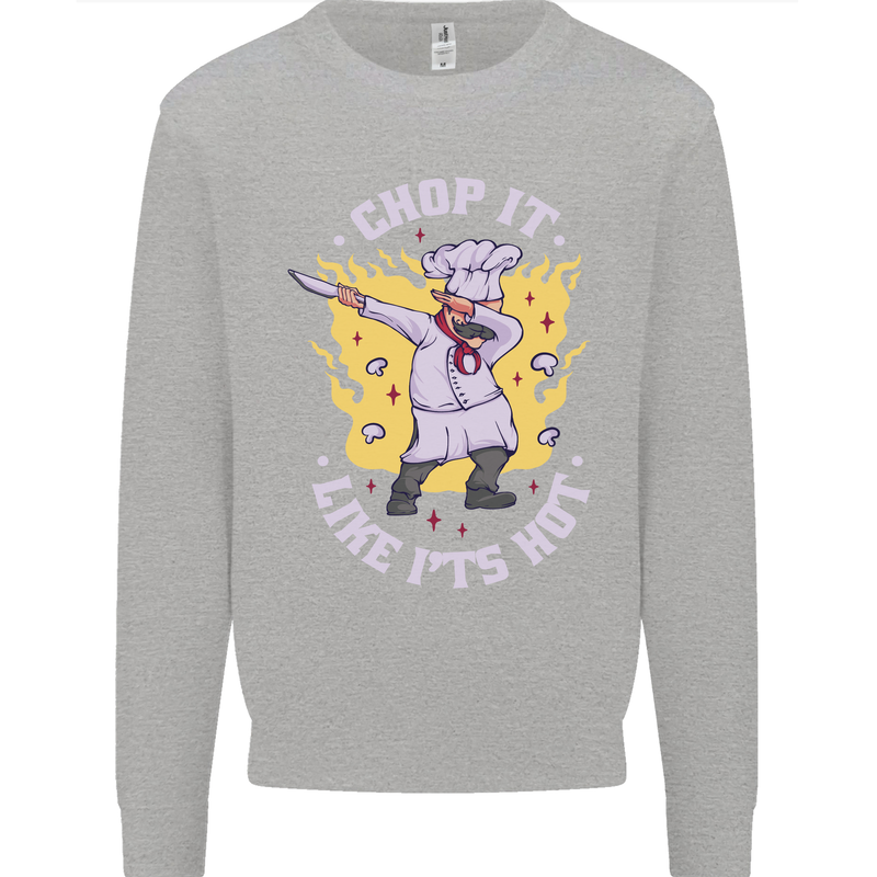 Chop It Like Its Hot Funny Chef Cook BBQ Kids Sweatshirt Jumper Sports Grey