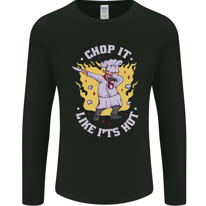 Chop It Like Its Hot Funny Chef Cook BBQ Mens Long Sleeve T-Shirt Black