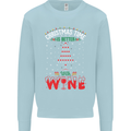 Christmas Better With Wine Funny Alcohol Mens Sweatshirt Jumper Light Blue